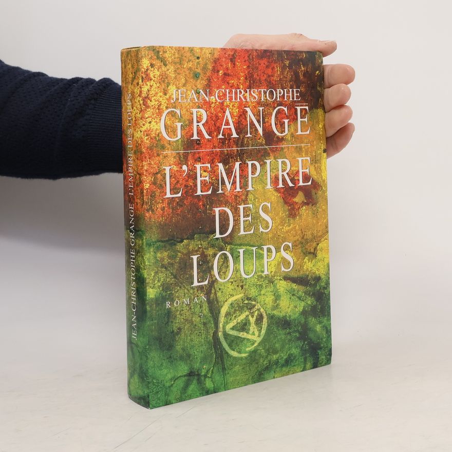 Jean-Christophe Grangé L'empire des loups