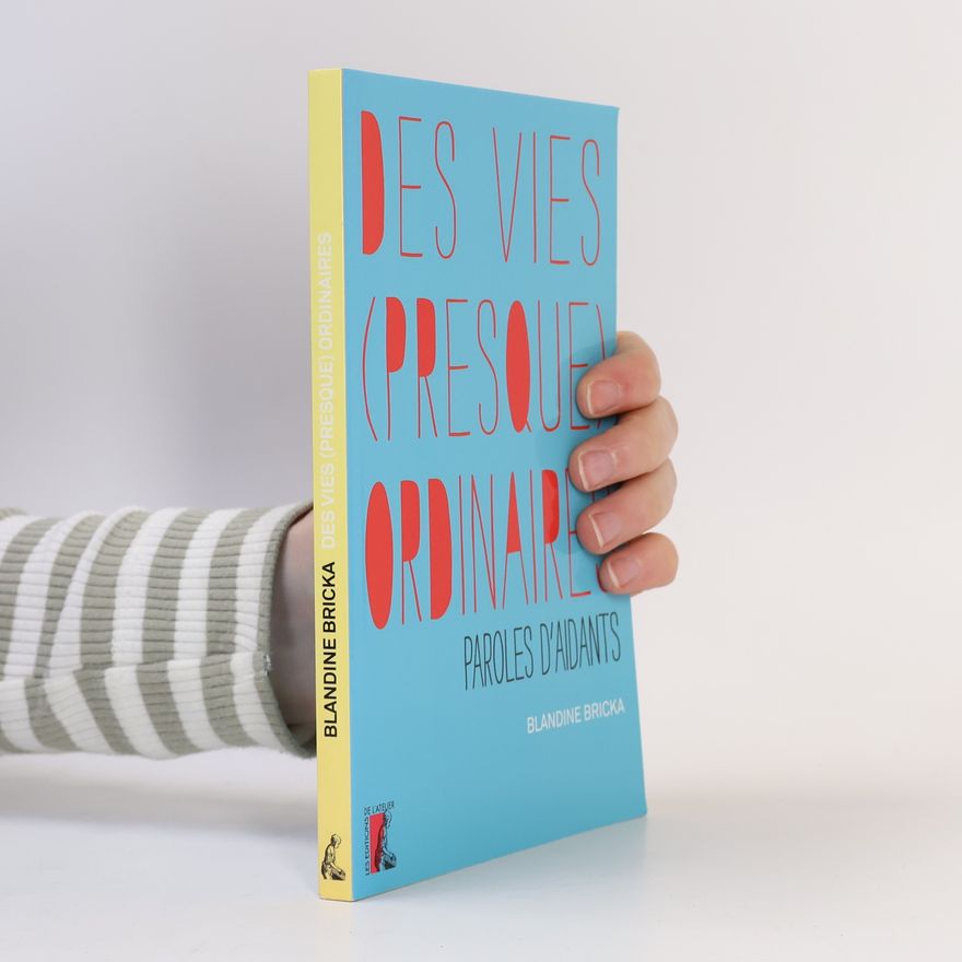 Blandine Bricka Des vies (presque) ordinaires