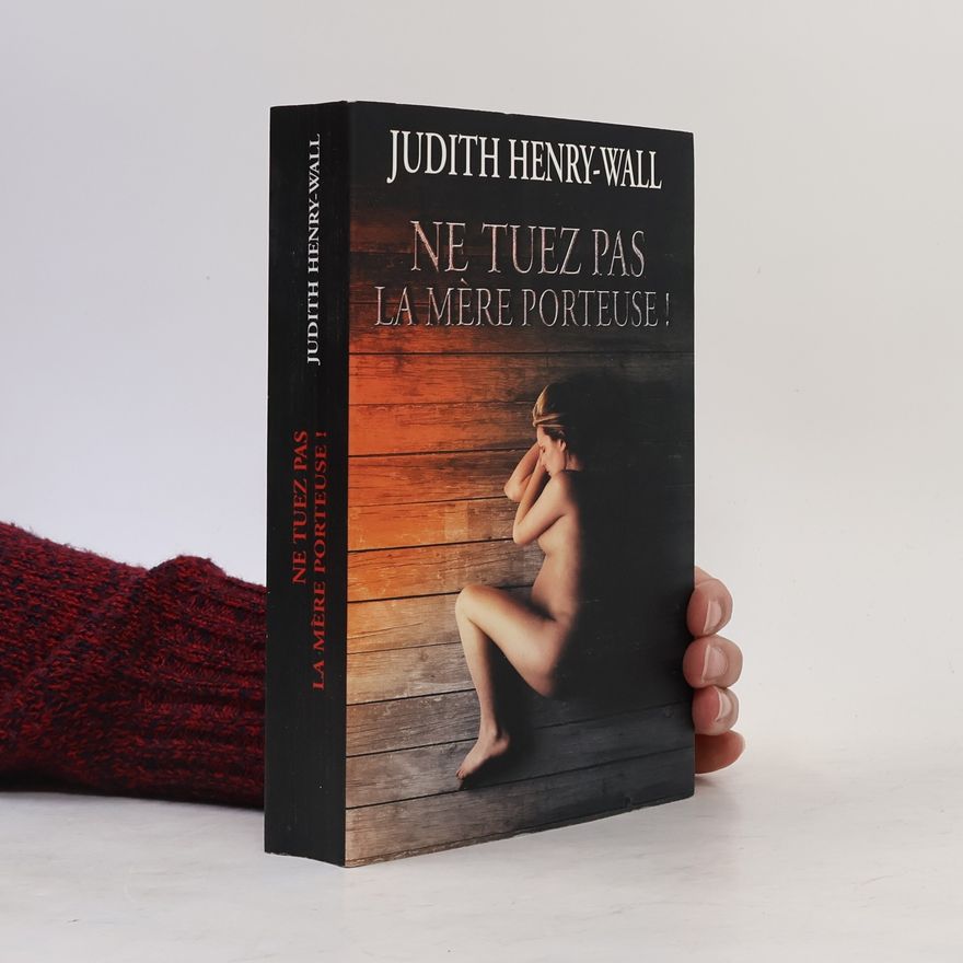 Julie Lauret Ne tuez pas la mère porteuse !