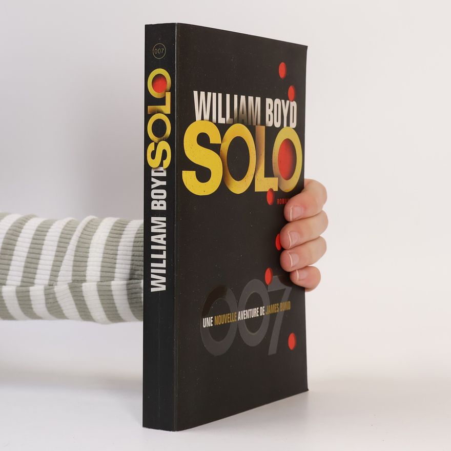William Boyd James Bond: Solo