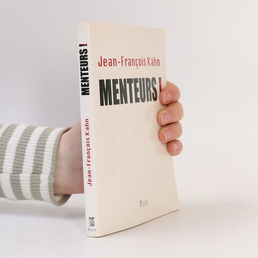 Jean-François Kahn Menteurs !