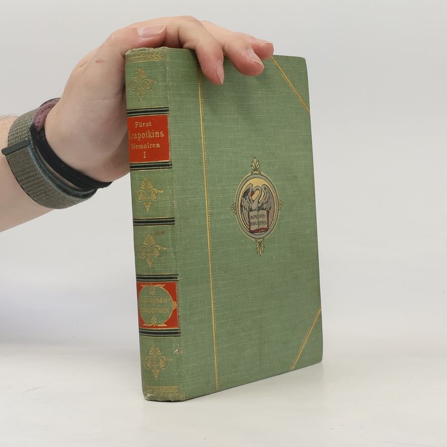 Fürst Peter Krapotkin Memoiren eines Revolutionärs I.