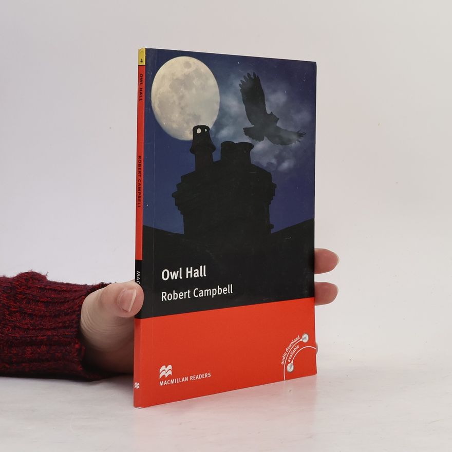 Robert Campbell Macmillan Readers - 4: Owl Hall