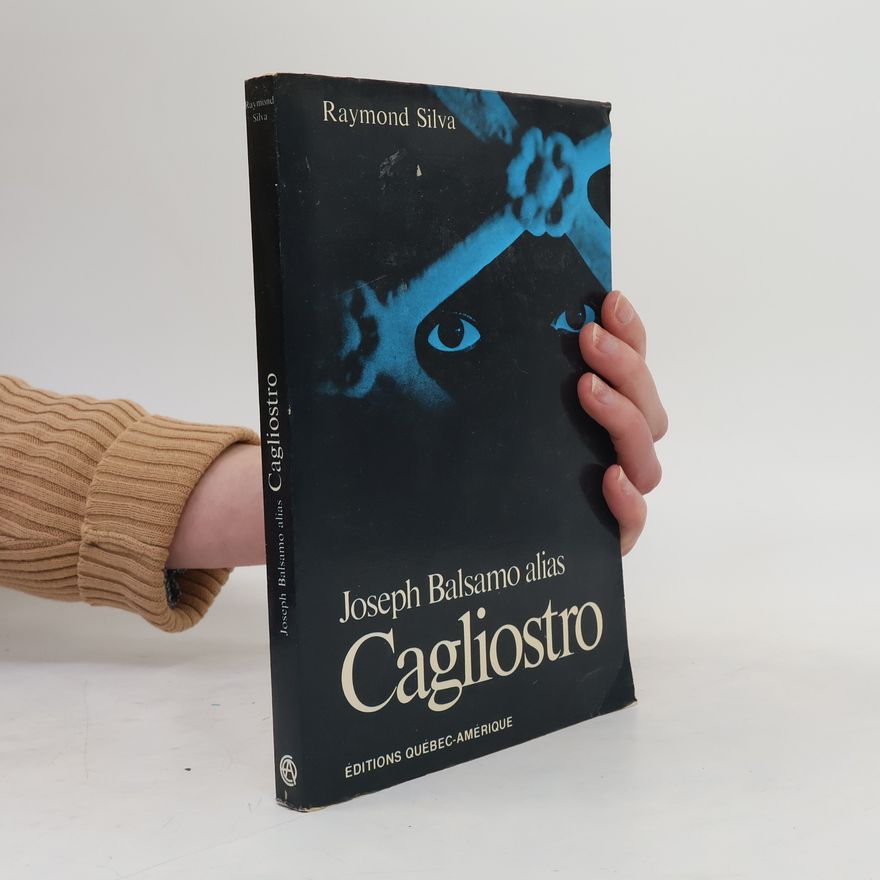Raymond Silva Joseph Balsamo, alias Cagliostro