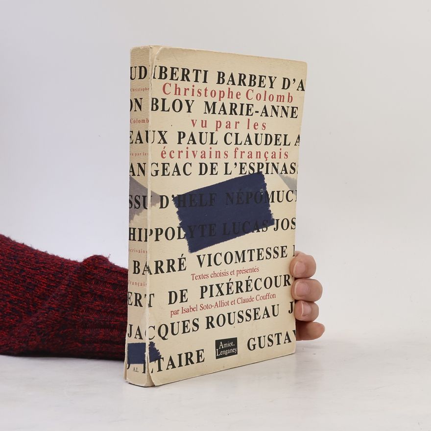 Isabel Soto-Alliot Christophe Colomb vu par les écrivains français