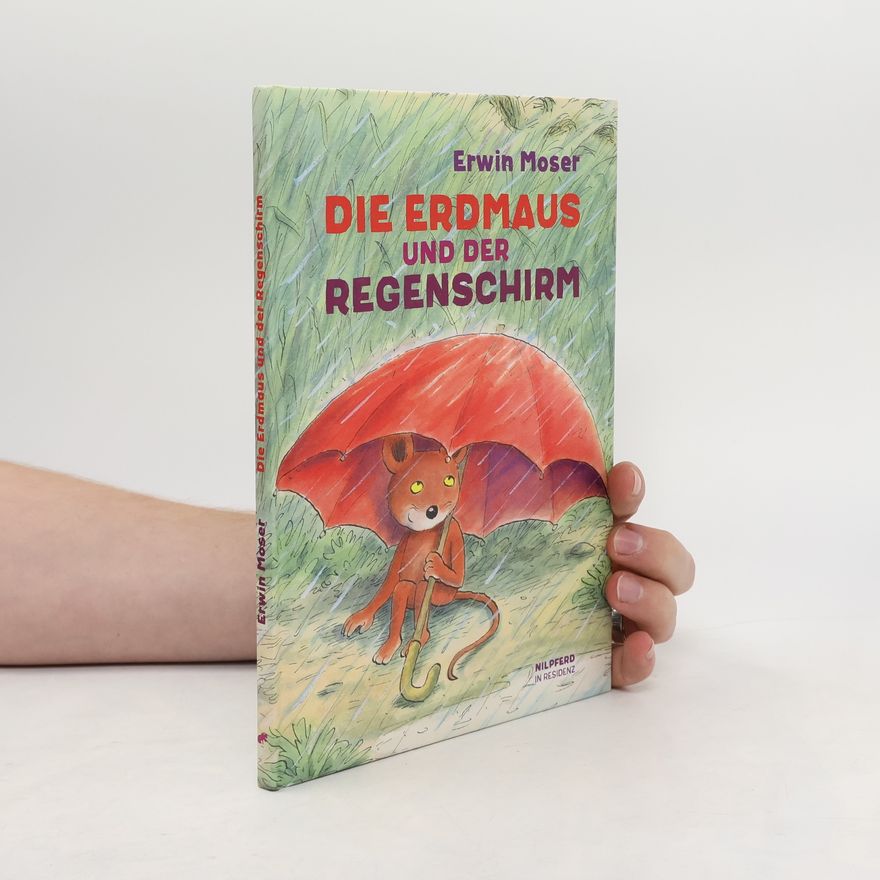 Erwin Moser Die Erdmaus und der Regenschirm
