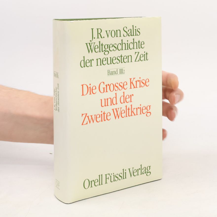 Jean Rudolf von Salis Weltgeschichte der neuesten Zeit. Band III/2