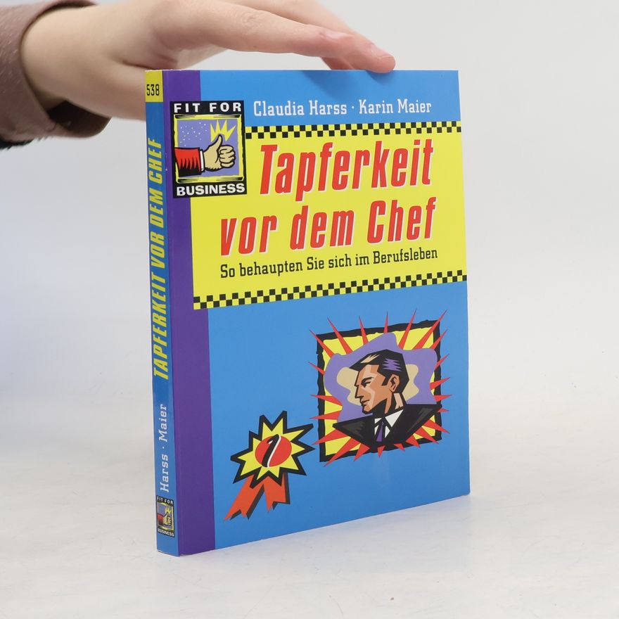 Claudia Harss Tapferkeit vor dem Chef