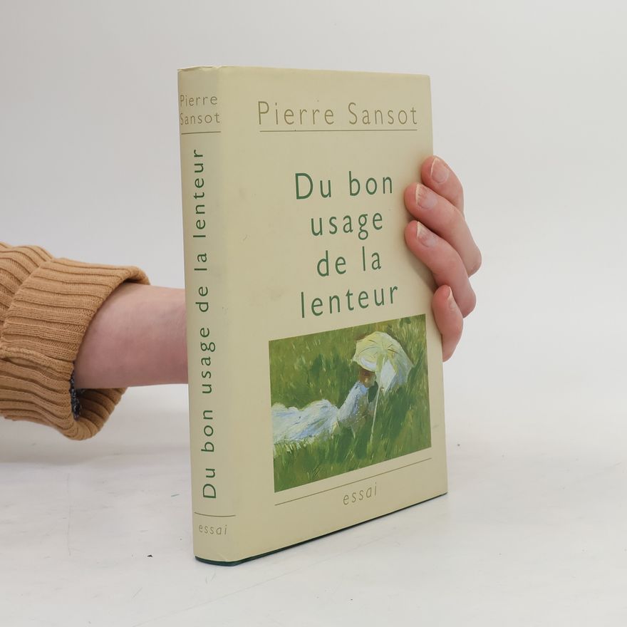 Pierre Sansot Du bon usage de la lenteur