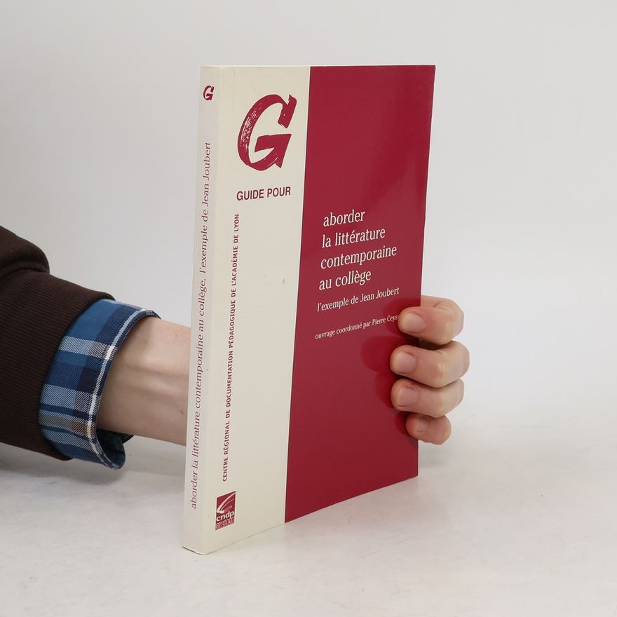 Pierre Ceysson Aborder la littérature contemporaine au collège