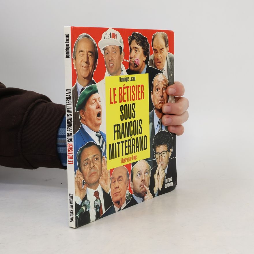 Dominique Lacout Le bêtisier sous François Mitterrand