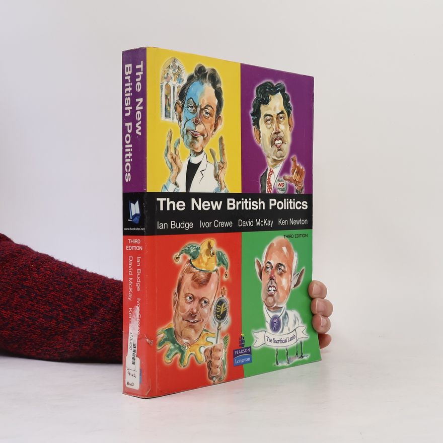 Ivor Crewe The New British Politics - Third Edition