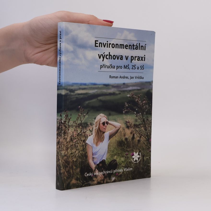 Jan Vrtiška Environmentální výchova v praxi
