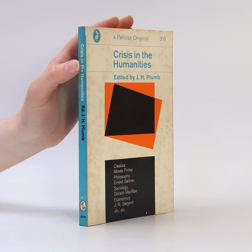 John Harold Plumb Crisis in the Humanities