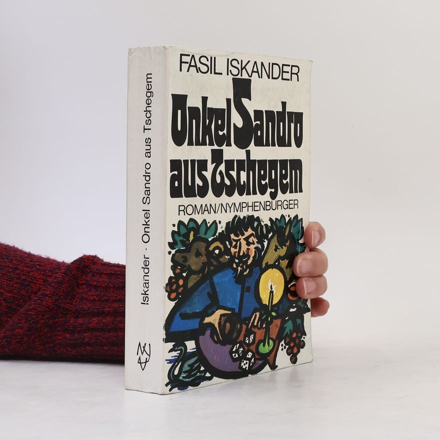 Fazil Iskander Onkel Sandro aus Tschegem