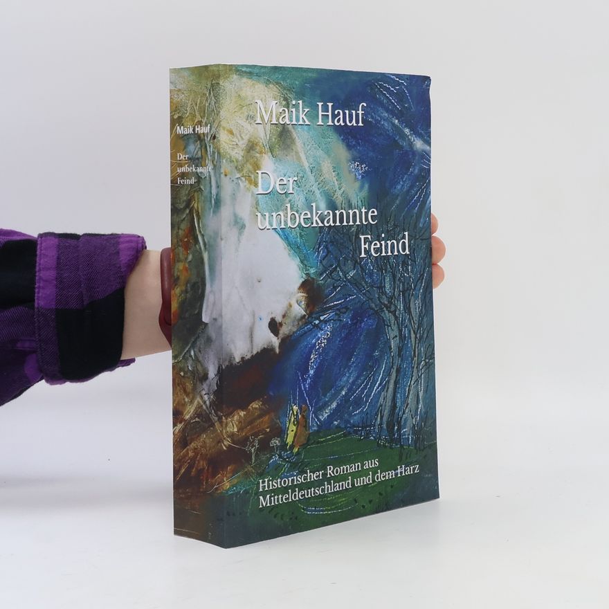 Maik Hauf Der unbekannte Feind