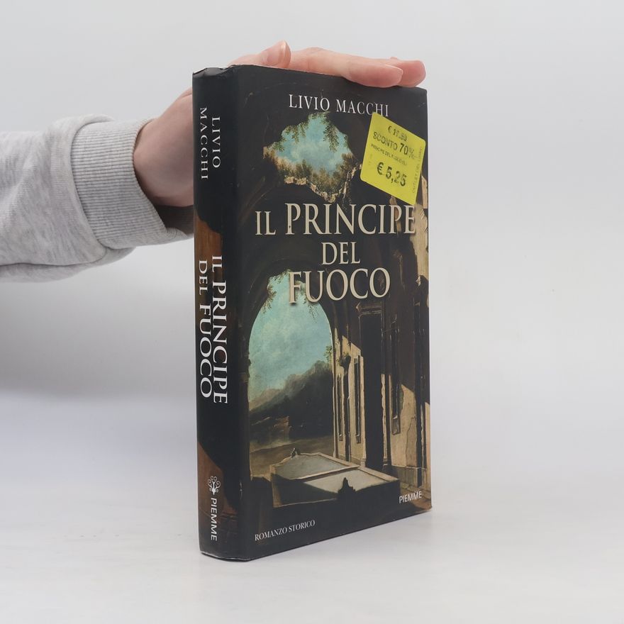Livio Macchi Il principe del fuoco