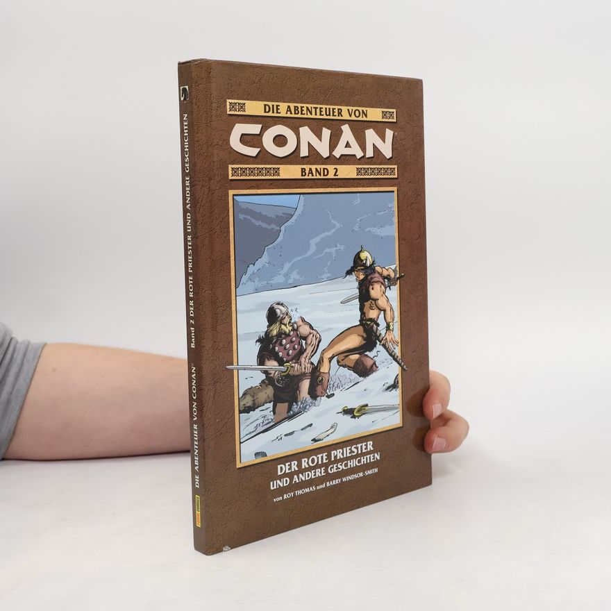 Barry Windsor-Smith Die Abenteuer von Conan - 2: Der rote Priester und andere Geschichten