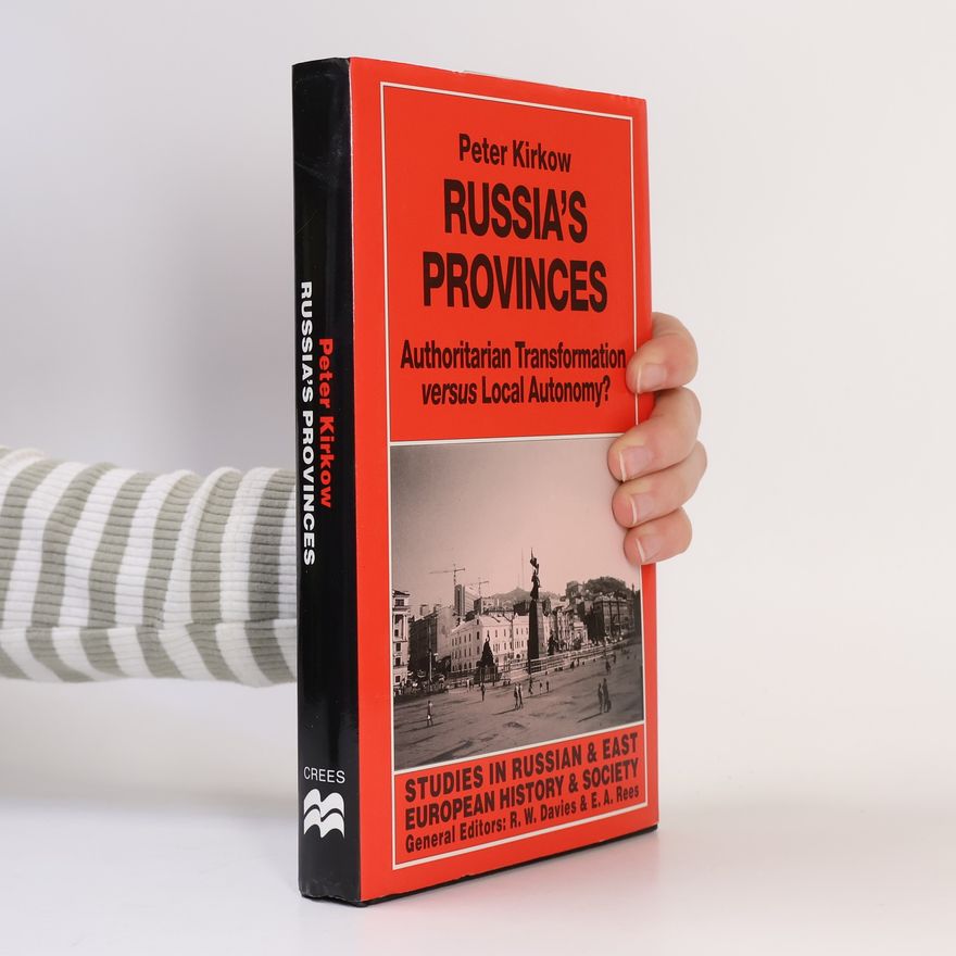 E. A. Rees Studies in Russian and East European History and Society: Russia's Provinces