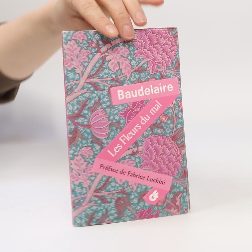 Charles Baudelaire Les fleurs du mal: Édition limitée