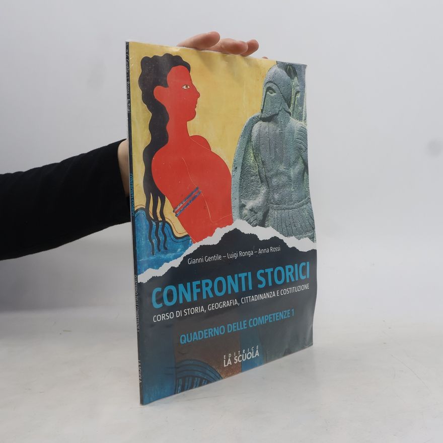 Anna Carla Rossi  Quaderno delle competenze - 1: Confronti storici. Corso di storia, geografia, cittadinanza e Costituzione.