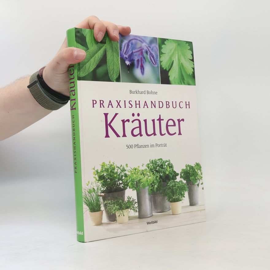 Burkhard Bohne Praxishandbuch Kräuter