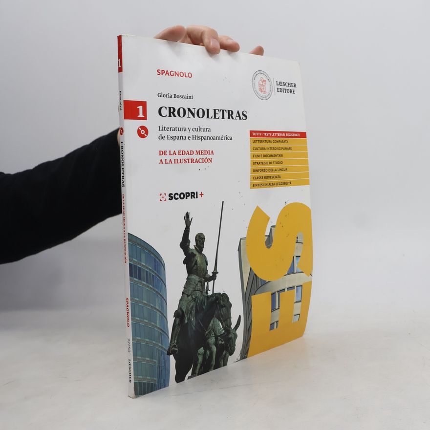 Gloria Boscaini Cronoletras. Literatura y cultura de España e Hispanoamérica. Per le Scuole superiori. Con e-book. Con espansione online. Con CD-Audio. De la Edad Media a la Ilustración