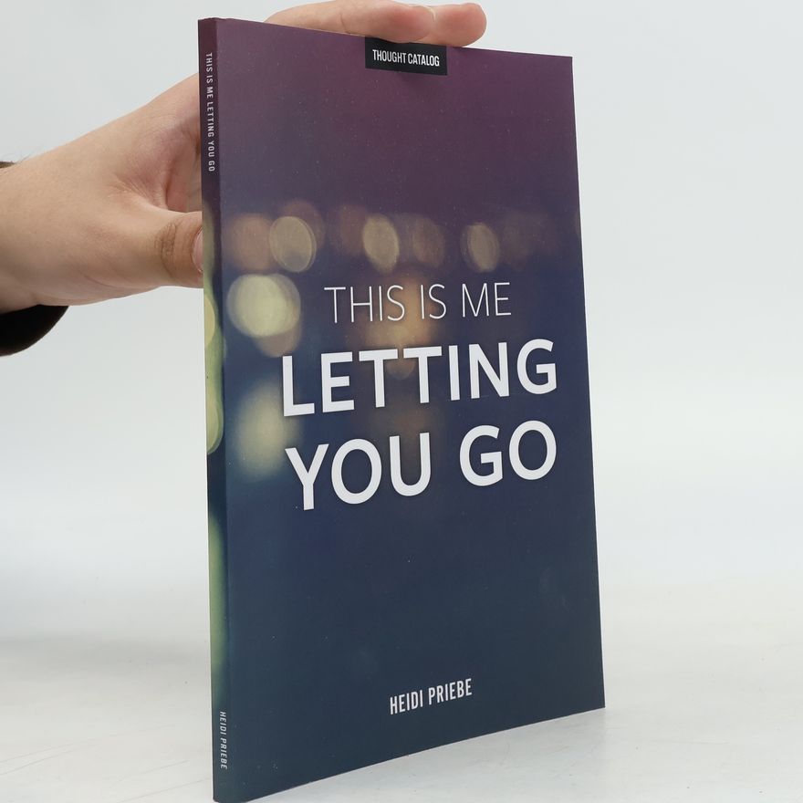 Heidi Priebe This Is Me Letting You Go