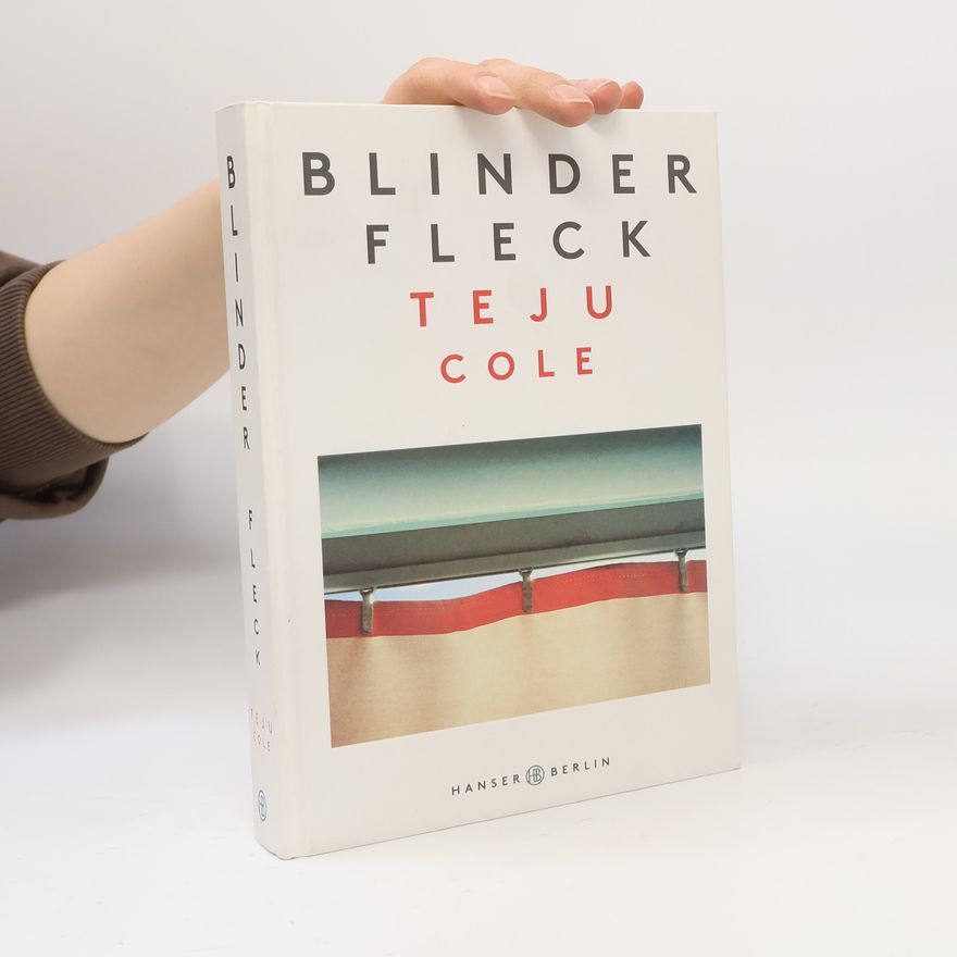 Teju Cole Blinder Fleck
