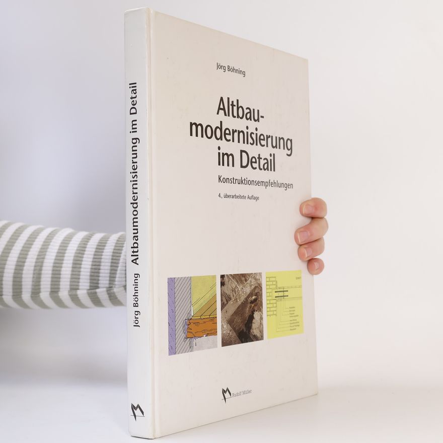 Jörg Böhning Altbaumodernisierung im Detail - 4., überarbeitete Auflage