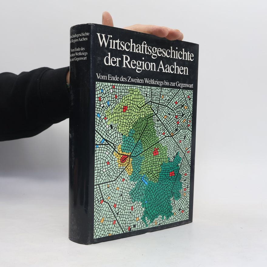 Otto Eschweiler Wirtschaftsgeschichte der Region Aachen