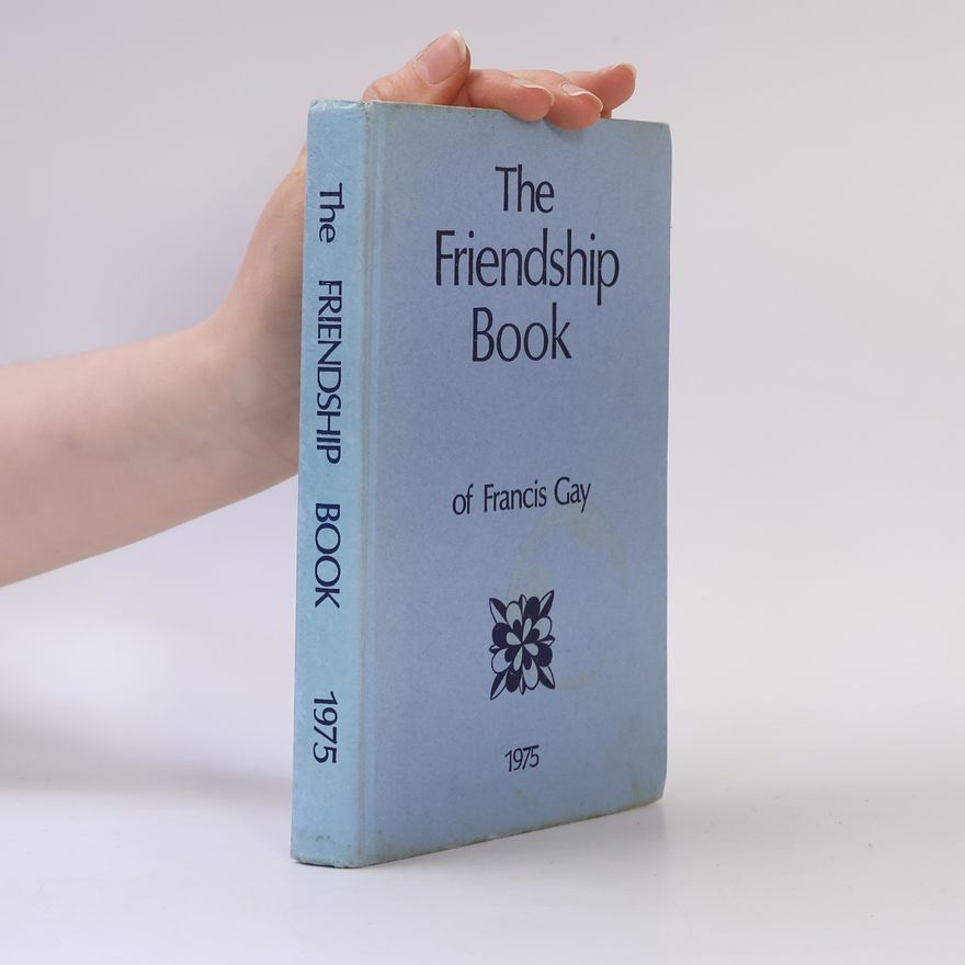Francis Gay The Friendship Book of Francis Gay 1975