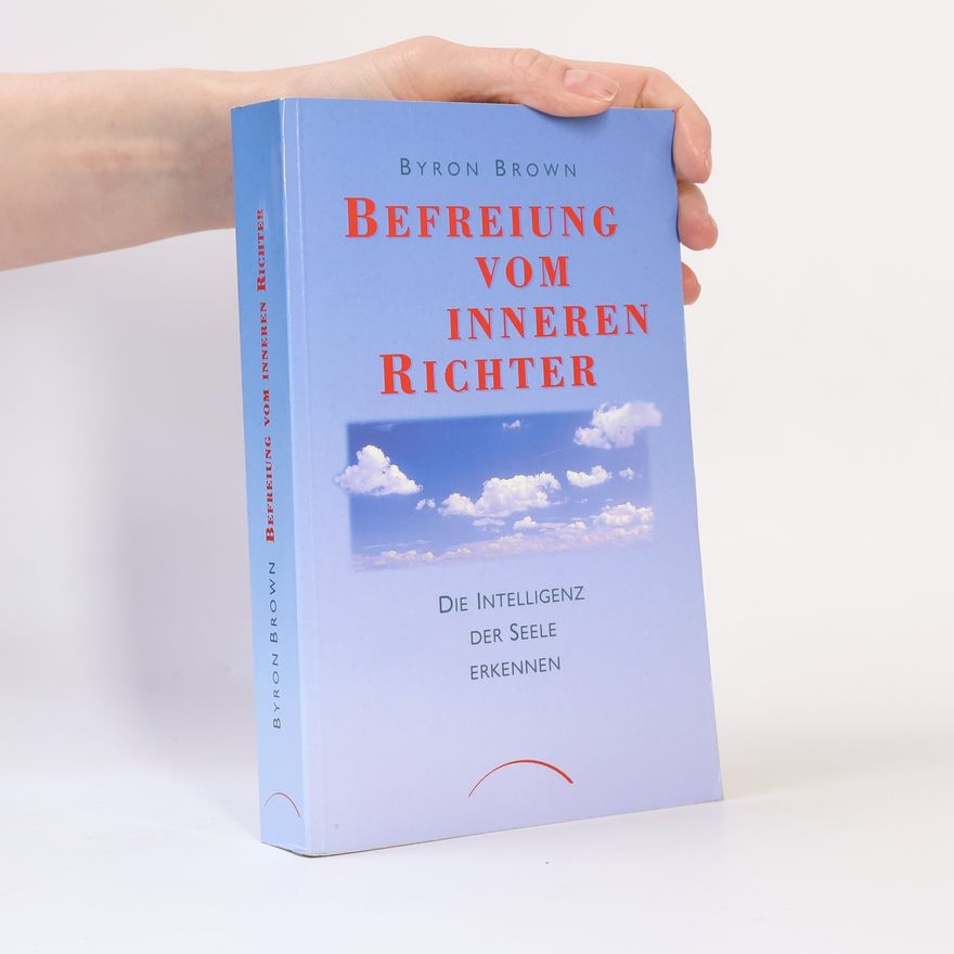 Byron Brown Befreiung vom inneren Richter