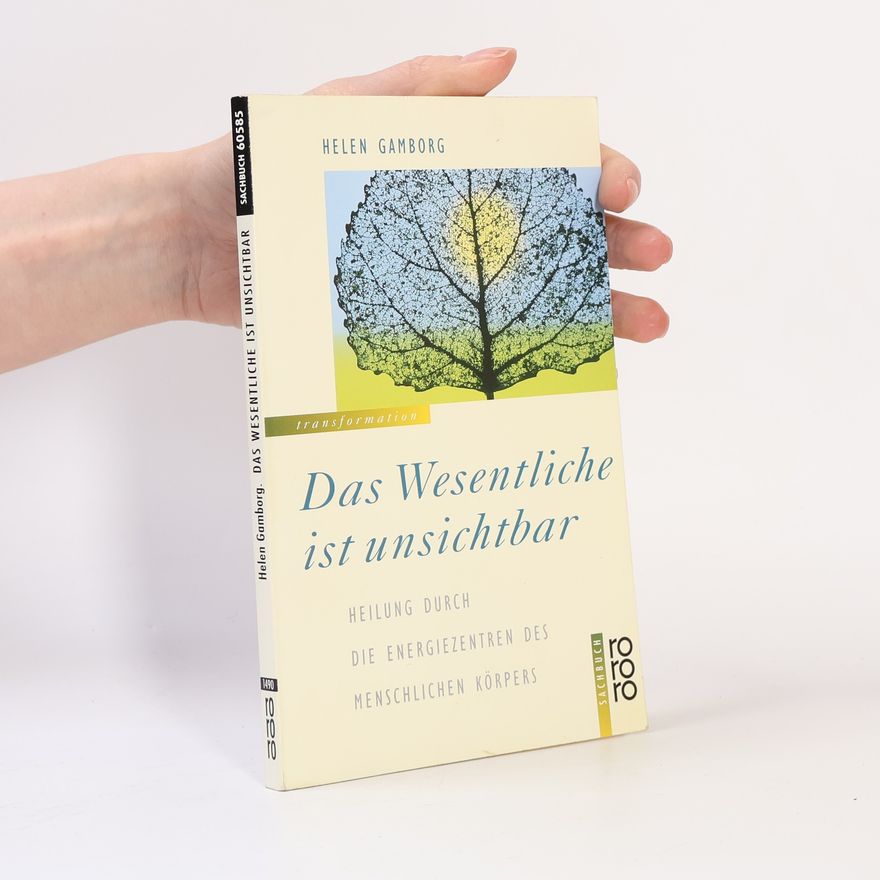 Helen Gamborg Das Wesentliche ist unsichtbar