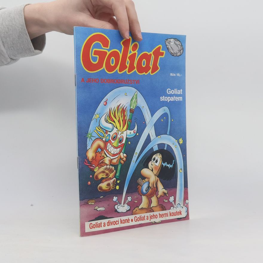 Marta Horská Goliat a jeho dobrodružství 5. Goliat stopařem. Goliat a divocí koně. Goliat a jeho herní koutek
