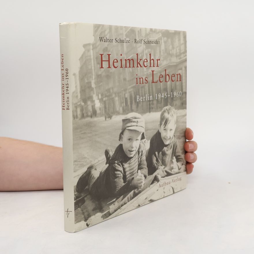 Walter Schulze Heimkehr ins Leben
