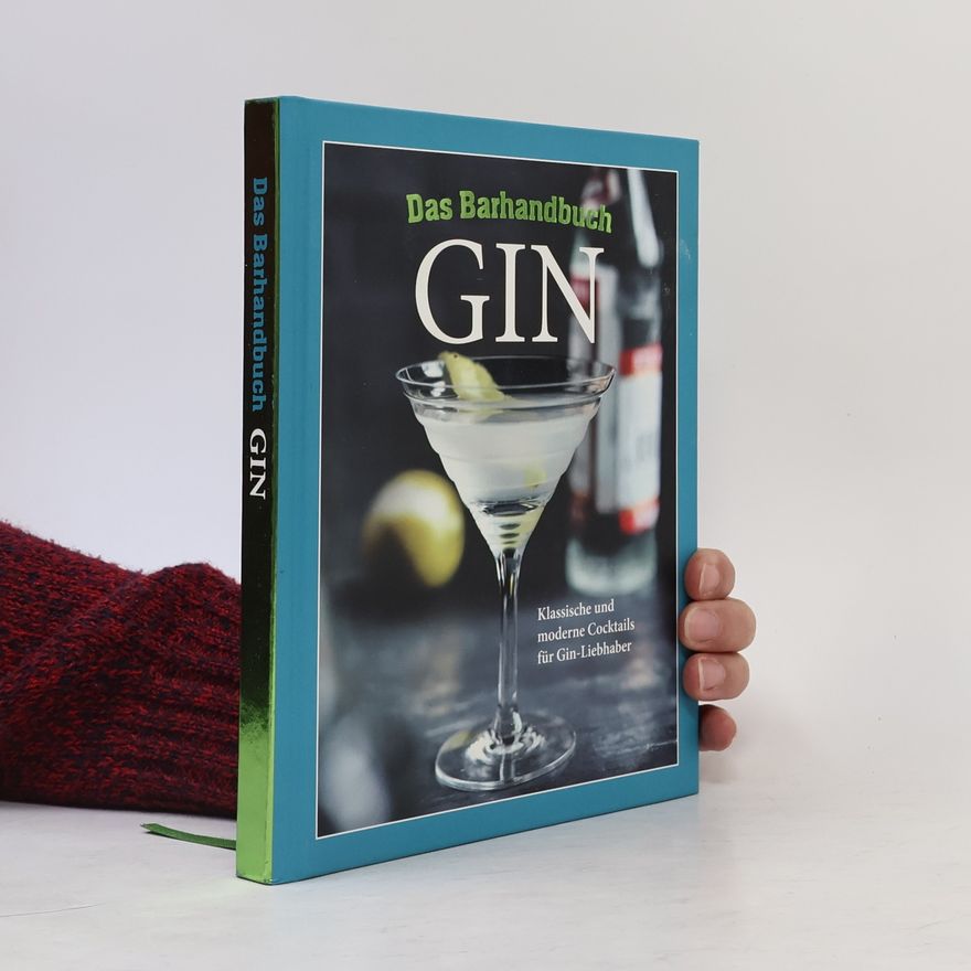 Kolektiv autorů Das Barhandbuch. Gin