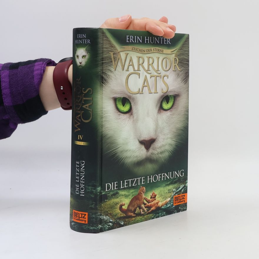 Erin Hunter Warrior Cats. Die letzte Hoffnung