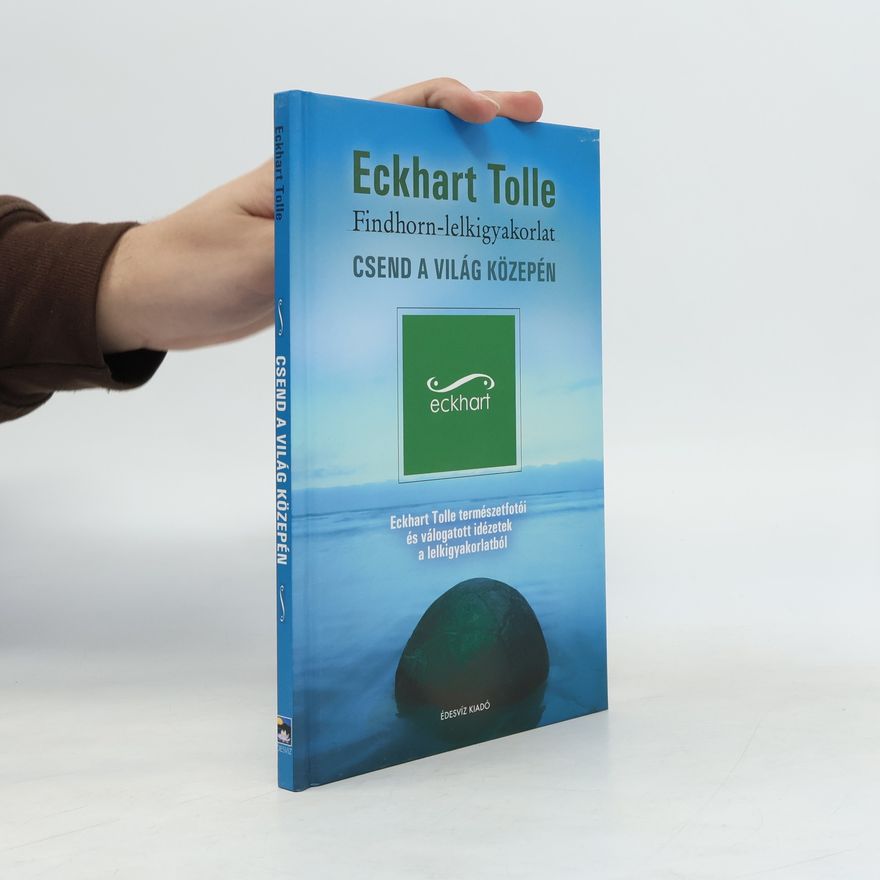 Eckhart Tolle Findhorn-lelkigyakorlat
