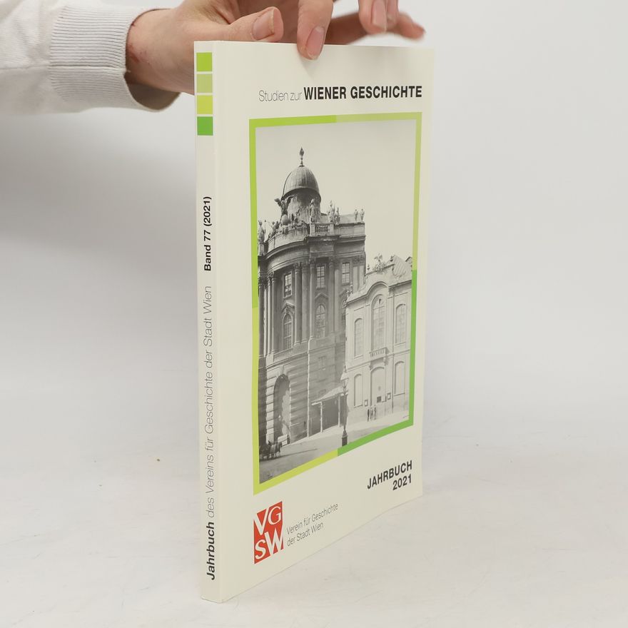 Various authors Studien zur Wiener Geschichte 77/2021