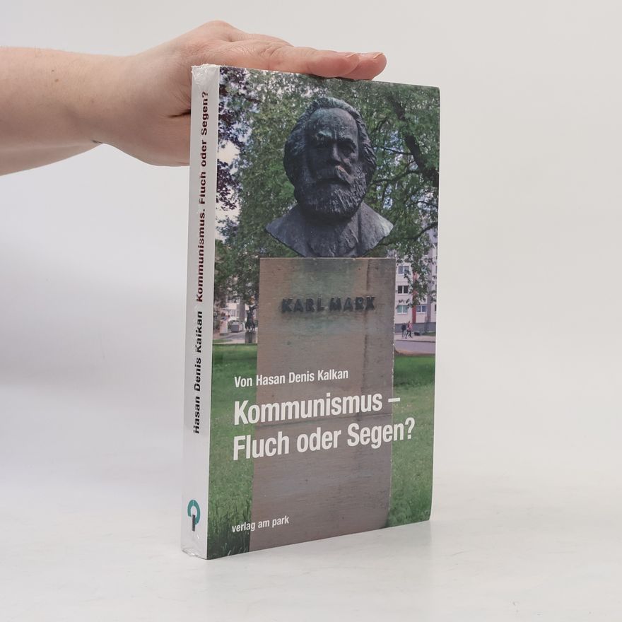 Hasan Denis Kalkan Kommunismus. Fluch oder Segen?