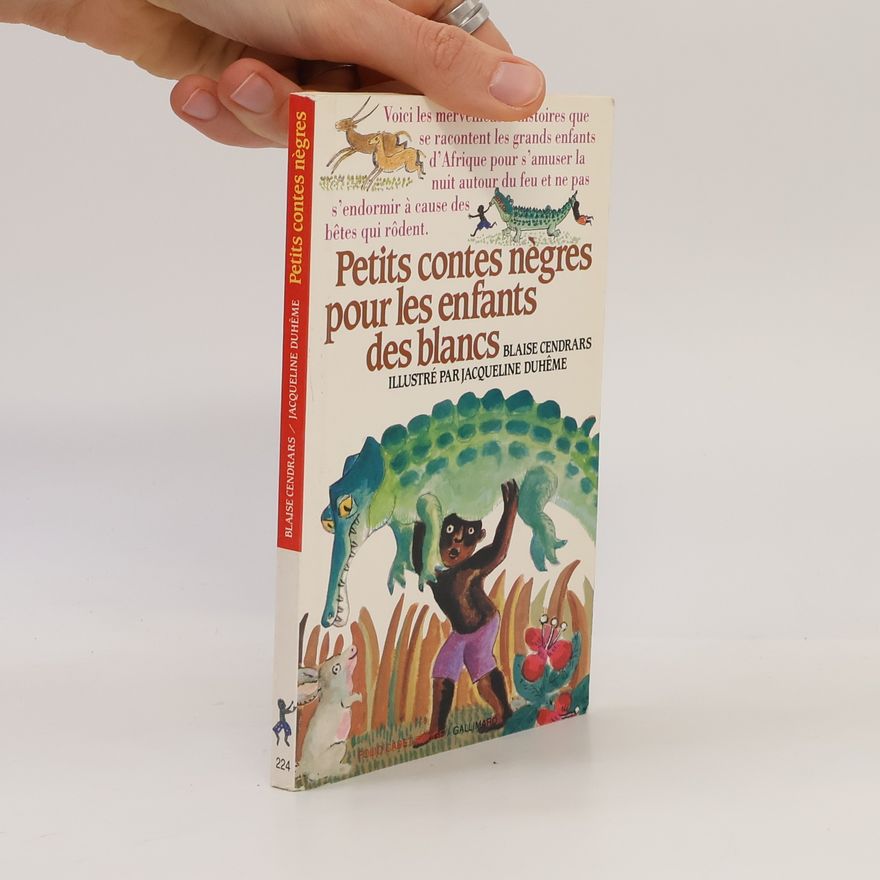 Blaise Cendrars Petits contes nègres pour les enfants des blancs