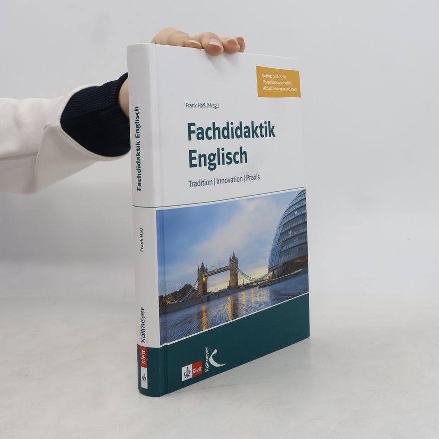 Frank Haß Fachdidaktik Englisch: Tradition - Innovation - Praxis