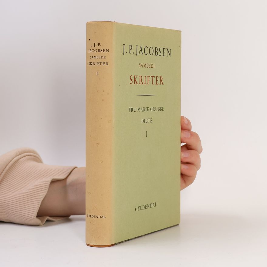 J. P. Jacobsen Samlede Skrifter I.