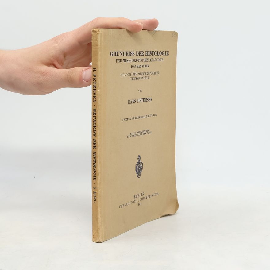 Hans Petersen Grundriss der Histologie und Mikroskopischen Anatomie des Menschen