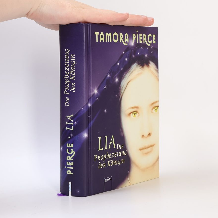 Tamora Pierce Lia - Die Prophezeiung der Königin