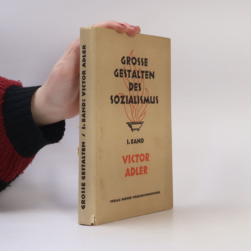 Victor Adler Grosse Gestalten des Sozialismus