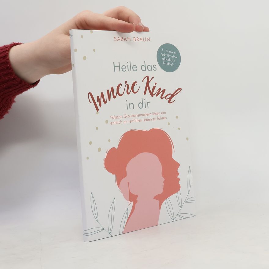 Sarah Braun Heile das Innere Kind in dir