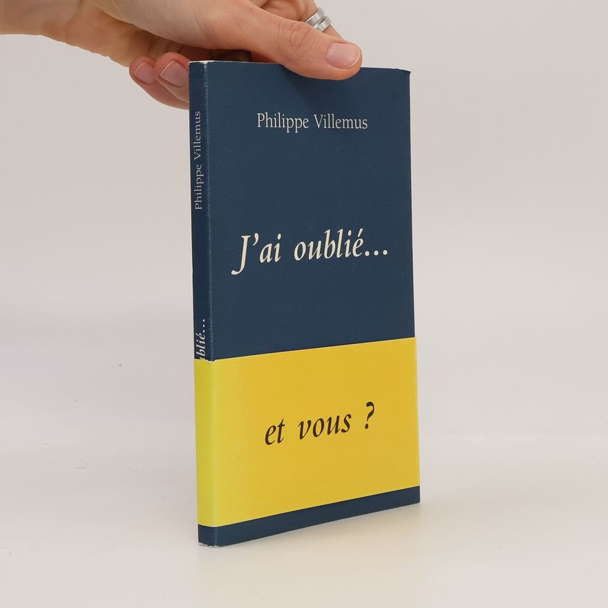 Philippe Villemus J'ai oublié