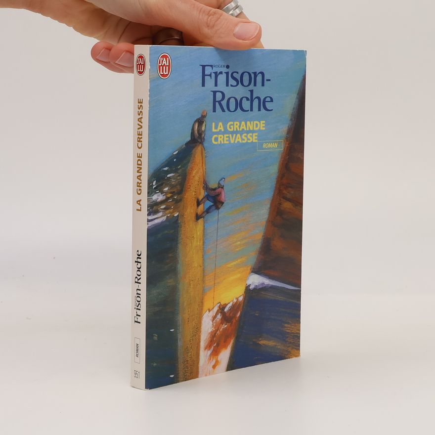 Roger Frison-Roche La grande crevasse